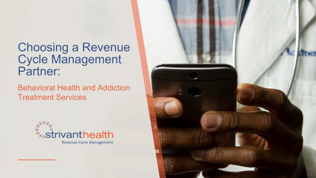 A blog header with the title, Strivant logo and image of a black male doctor holding a phone (Choosing a Revenue Cycle Management Partner: Behavioral Health and Addiction Treatment Services)